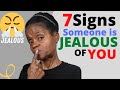 7 SIGNS SOMEONE IS JEALOUS OF YOU | HOW TO  DESTROY JEALOUSY