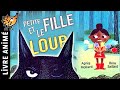 Petite fille et le loup  histoires  comptines pour enfants  histoire pour dormir  livre enfant