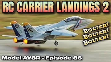 RC Carrier Landings 2:  Freewing F-14 Tomcat Twin 80mm EDF - Model AV8R Episode 86