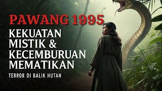 Pawang (1995) | Dikhianati Cinta, Diburu Ilmu Hitam di Tengah Hutan