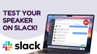 How to Test Your Speaker on Slack 🔊 | Fix No Sound or Audio Issues