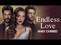 Endless Love In Hindi Dubbed Official Trailer 