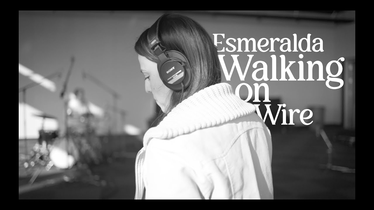 Esmeralda // Walking on Wire  // (Official Video)