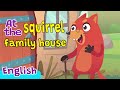 At the squirrel family house  nursery rhymes  kids songs