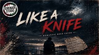 Like A Knife - Secondhand Serenade | Serenade Studio (Romantic Rock Cover)