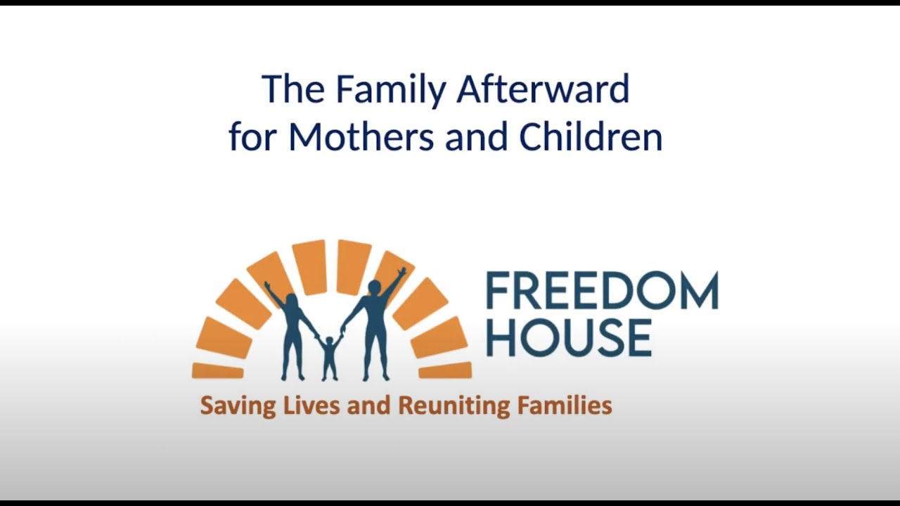 The Family Afterward for Mothers & Children Freedom House New Jersey
