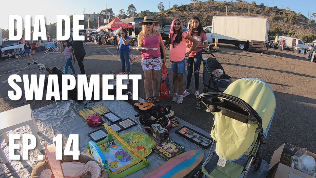 DIA DE SWAPMEET EP.14