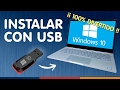 INSTALAR WINDOWS 10 DESDE USB ¿Sin dormirse?