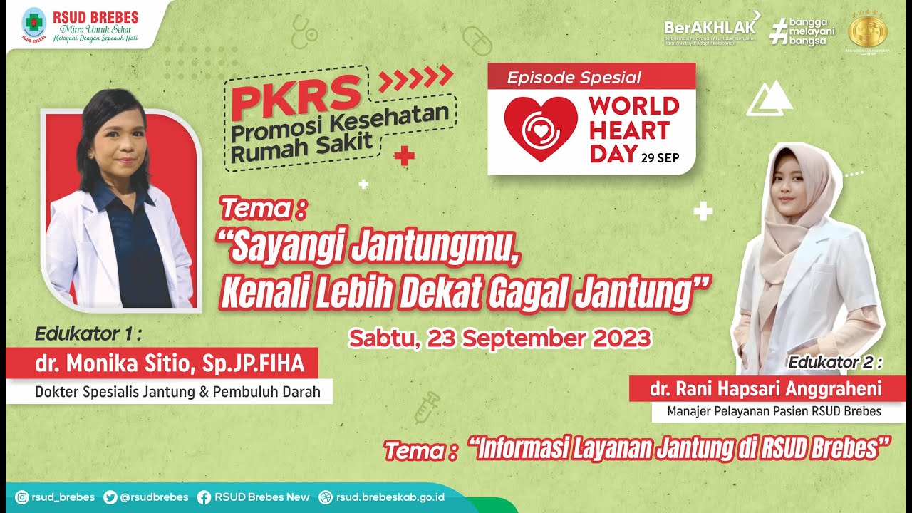 PKRS Sabtu, 23 September 2023 | Sayangi Jantungmu, Kenali Lebih Dekat Gagal Jantung