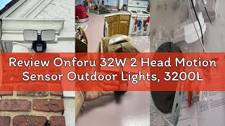 Review Onforu 32W 2 Head Motion Sensor Outdoor Lights, 3200LM 6500K LED Security Light Hardwired, Du