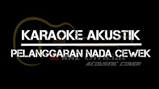 PELANGGARAN || GUYONWATON || KARAOKE AKUSTIK FEMALE