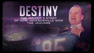 Destiny: The Insider's Story of How Jacksonville Won the Jaguars