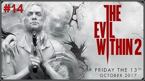 The Evil Within 2 Walkthrough PART 14 CHAPTER 12