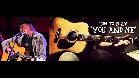 Thumbnail of How To Play "YOU AND ME" by Neil Young | Acoustic Guitar Tutorial
