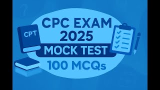 CPC Exam Practice Questions 100 || Mock Questions CPC 2025 || #cpc #cpcexam