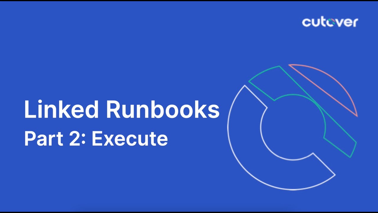 Cutover training series: Linked runbooks part two - execute