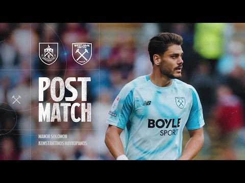Solomon & Mavropanos | Post Match Reactions | Burnley 2-2 West Ham