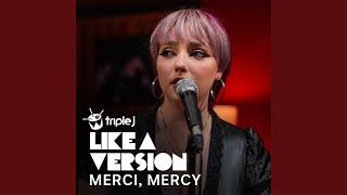 Video thumbnail of "merci, mercy - Good News (triple j Like A Version)"