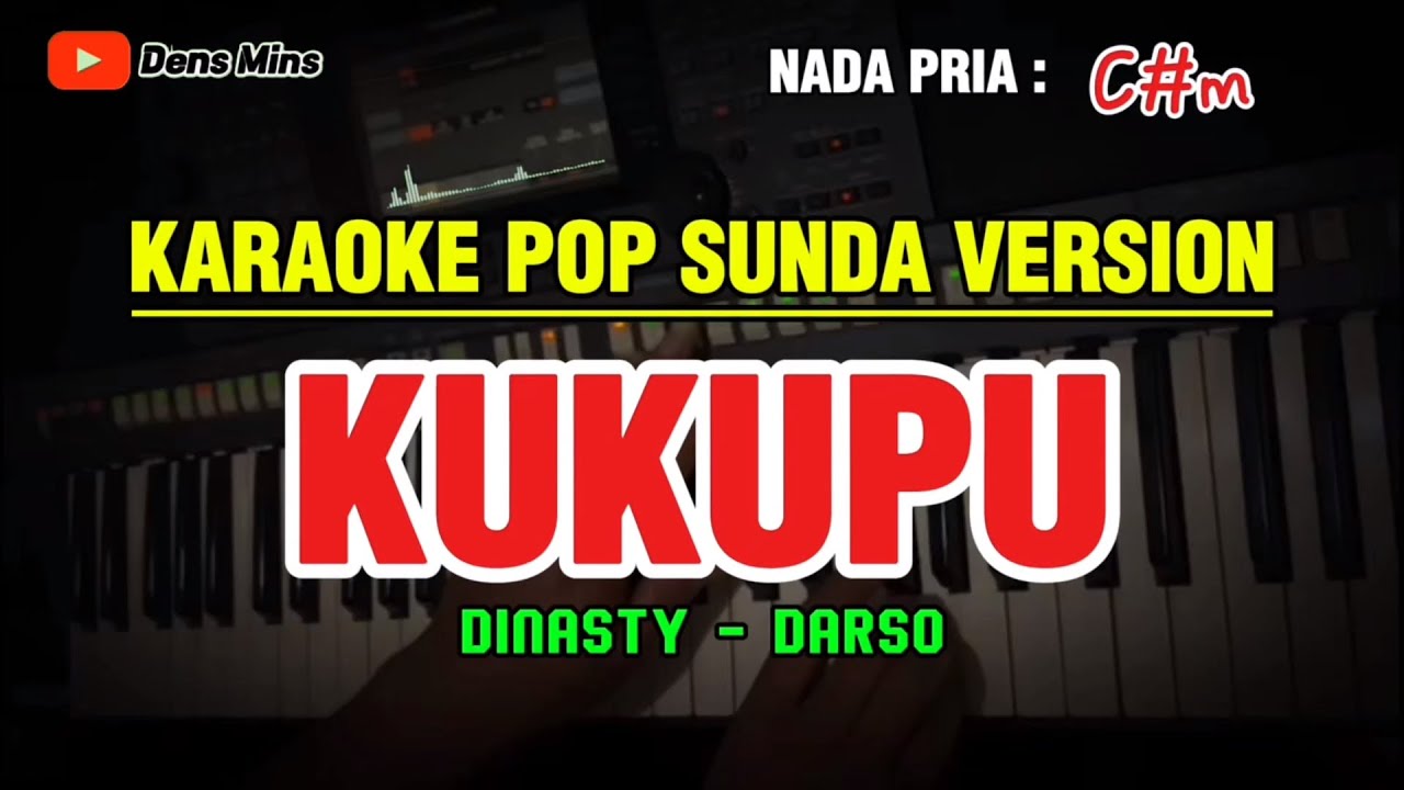 KUKUPU - DINASTY - DARSO || KARAOKE POP SUNDA VERSION - NADA PRIA ( C#m )