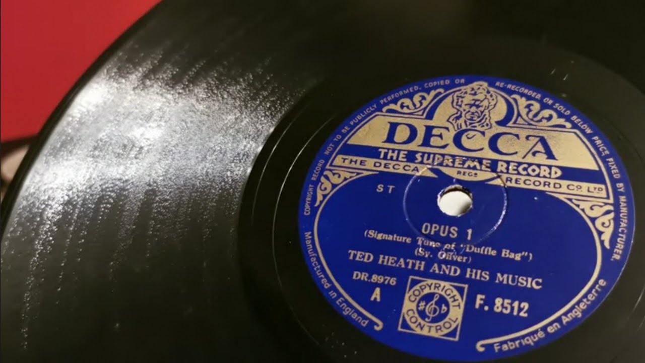 Opus 1 ~ Ted Heath & His Music ~ 1945 Decca 78rpm ~ Dansette