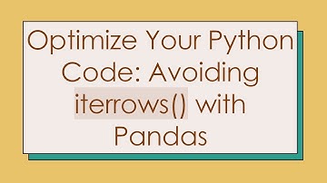 Optimize Your Python Code: Avoiding iterrows() with Pandas