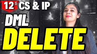 DELETE Command in SQL 🔥 | Complete Confusion Removed | Class 12 CS &amp; IP