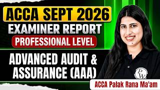 ACCA Advanced Audit and Assurance (AAA) Examiner Report 📜 | Sep 2026 Exam | ACCA Professional Level