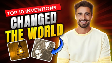 Top 10 Inventions That Changed the World