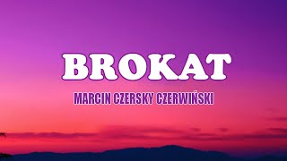 Marcin Czersky Czerwiński - Brokat (Tekst/Liryk) ||  To Jest To, Kiss me Baby, Kolorowy Świat