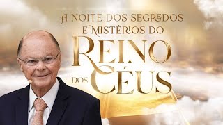 A noite dos Segredos e Mistérios do Reino dos Céus | 06/09/2023