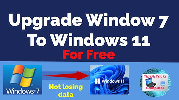 How to upgrade Windows 7 to Windows 11 for free - Without losing data