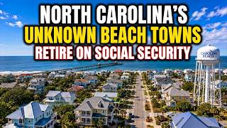 10 Underrated North Carolina Coastal Towns Where You Can Still Retire on Social Security Alone !