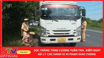 STV -  Sóc Trăng tăng cường tuần tra, kiểm soát, xử lý các hành vi vi phạm giao thông