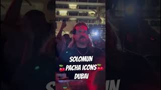 SOLOMUN 🍒PACHA ICONS 🍒 DUBAI 2025 @ solomun