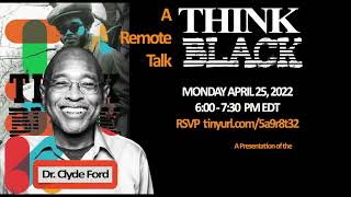 NEOACM & GEORGE MASON UNIVERSITY'S STEM SPEAKER SERIES Presents THINK BLACK  by Dr. Clyde Ford