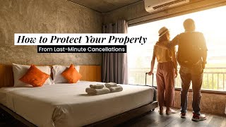 Información How to Protect Your Property From Last-Minute Cancellations Guía