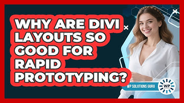 Why Are Divi Layouts So Good For Rapid Prototyping? - WP Solutions Guru