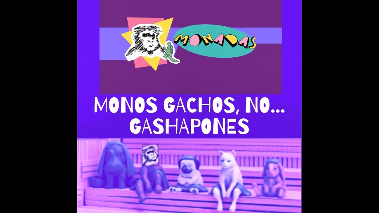 01. 02. Monos gachos, no! Gashapones