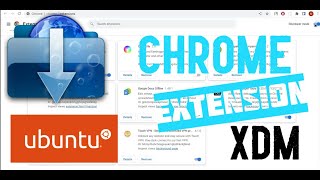 Outdatedxdm Xtreme Download Manager Chrome Extension On Ubuntu 22.04