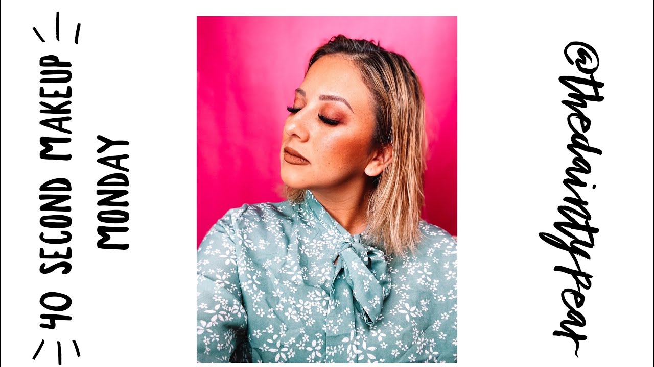 40 Second Makeup Monday || The Dainty Pear