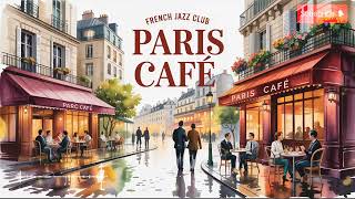 𝐏𝐀𝐑𝐈𝐒 𝐌𝐎𝐑𝐍𝐈𝐍𝐆 ☕ Beautiful French Instrumental Music — Coffee Jazz Playlist