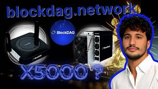 BlockDAG Network: The Future of Layer 1 Blockchain BlockDAG coin (BDAG) x5000?
