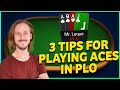 Poker Strategy: 3 TIPS on playing ACES in Pot Limit Omaha