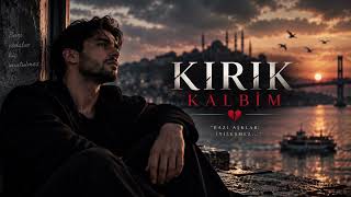 Kırık Kalbim-İki Kalp Bir Melodi 