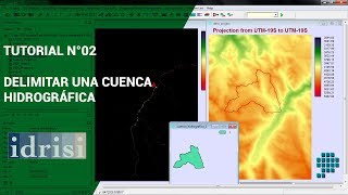 Tutorial N°02: Idrisi Selva 17.0  Configuración y Delimitación de una Cuenca Hidrográfica