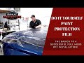 PPF!-DO IT YOURSELF! THE BASICS TO A SUCCESSFUL FULL HOOD BULK CLEAR BRA PPF INSTALLATION! XPEL PPF
