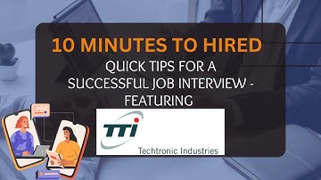 10 Minutes to Hired - TTI Techtronic Industries