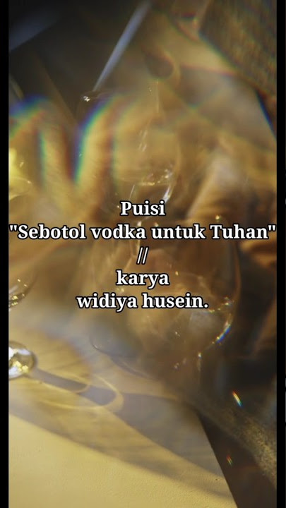 Sebotol Vodka untuk Tuhan. // karya Widiya Husein.🙏 #puisi