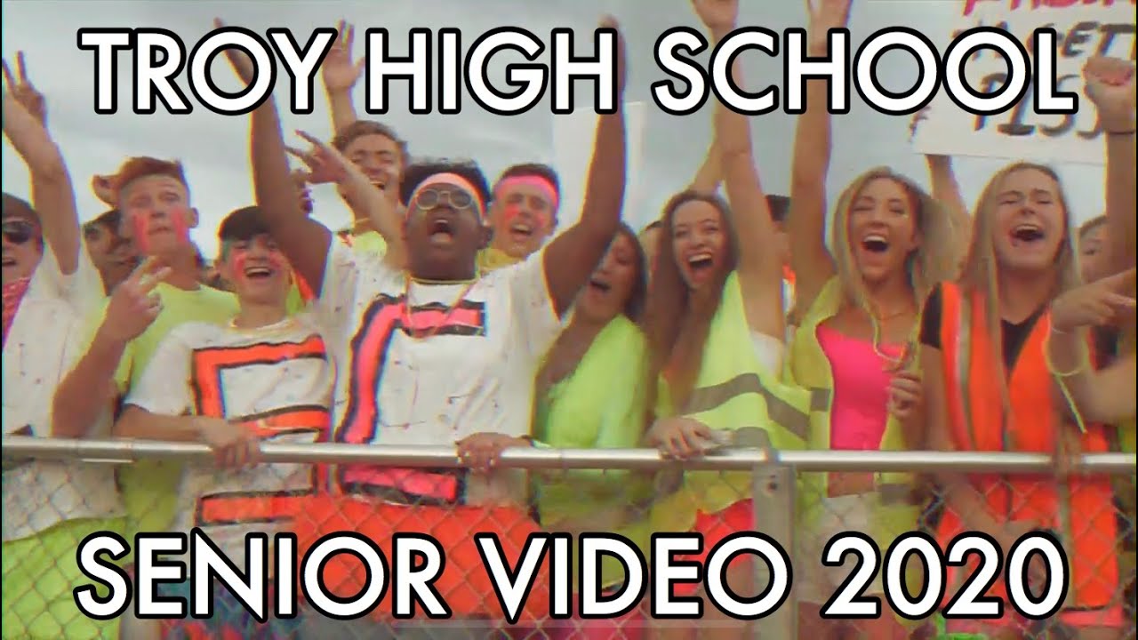 TROY HIGH SCHOOL SENIOR VIDEO CLASS OF 2020 YouTube