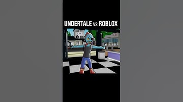 UNDERTALE vs ROBLOX